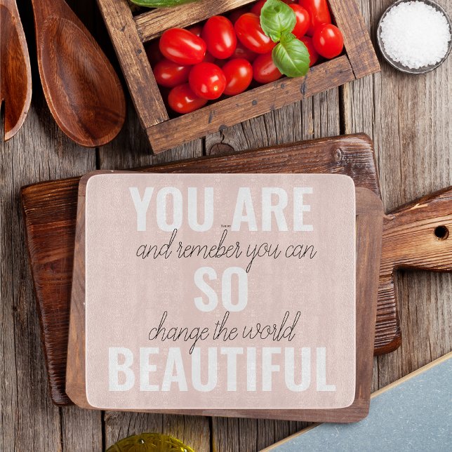 Inspiration You Are So Beautiful Positive Quote  Cutting Board (Creator Uploaded)