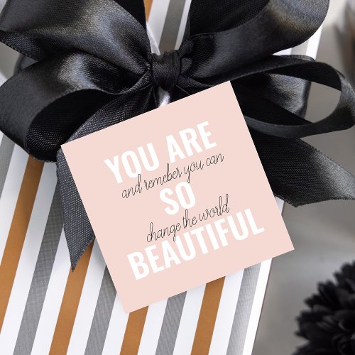 Inspiration You Are So Beautiful Positive Quote  Favor Tags