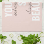 Inspiration You Are So Beautiful Positive Quote  Kitchen Towel<br><div class="desc">Inspiration You Are So Beautiful Positive Quote</div>