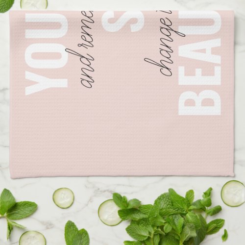 Inspiration You Are So Beautiful Positive Quote  Kitchen Towel