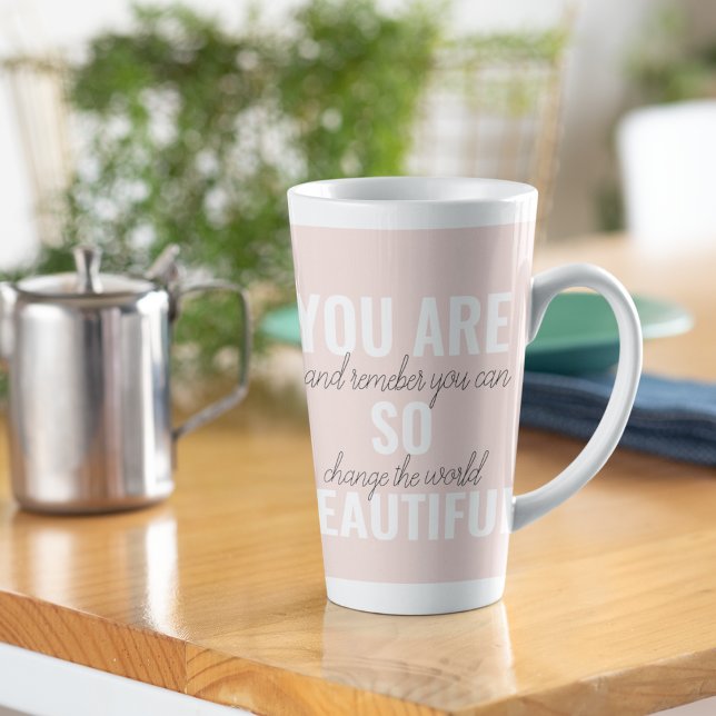 Inspiration You Are So Beautiful Positive Quote  Latte Mug (Creator Uploaded)