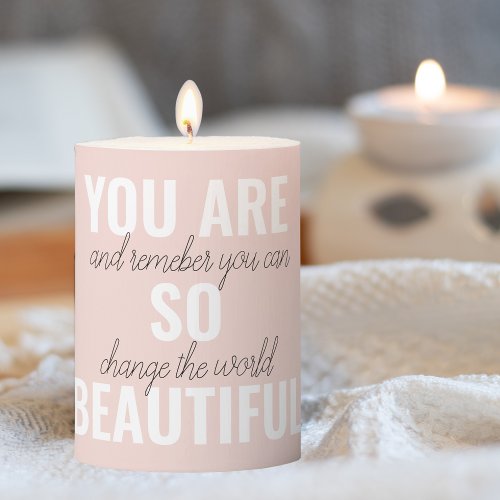 Inspiration You Are So Beautiful Positive Quote  Pillar Candle