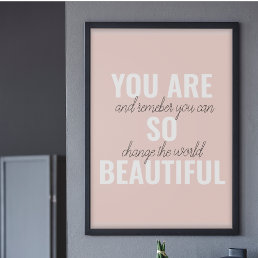 Inspiration You Are So Beautiful Positive Quote  Poster