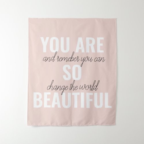 Inspiration You Are So Beautiful Positive Quote  Tapestry