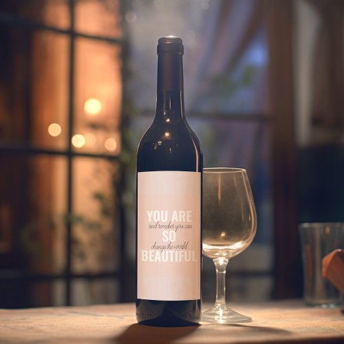Inspiration You Are So Beautiful Positive Quote  Wine Label