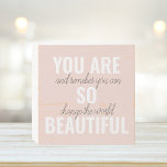 Inspiration You Are So Beautiful Positive Quote  Wooden Box Sign<br><div class="desc">Inspiration You Are So Beautiful Positive Quote</div>