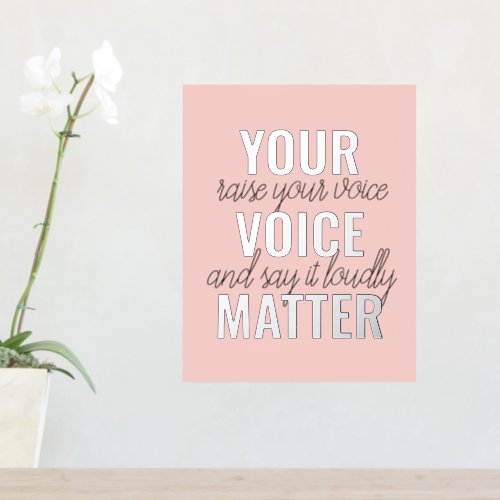 Inspiration Your Voice Matter Motivation Foil Prin Foil Prints