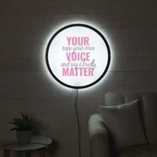 Inspiration Your Voice Matter Motivation  LED Sign