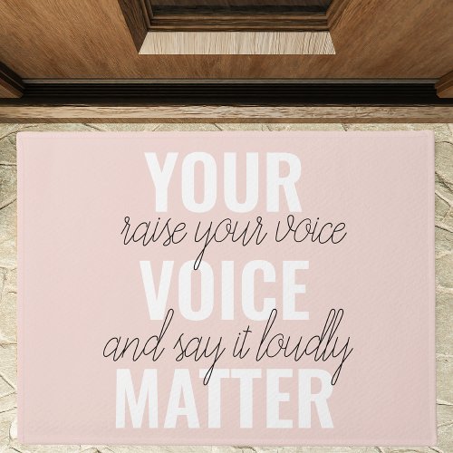 Inspiration Your Voice Matter Motivation Quote Doormat