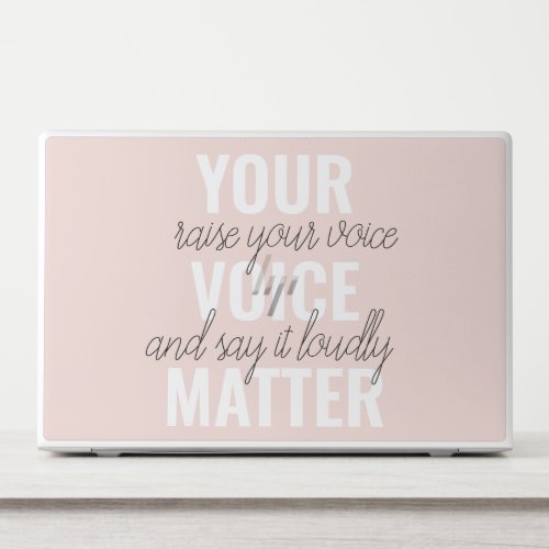 Inspiration Your Voice Matter Motivation Quote HP Laptop Skin