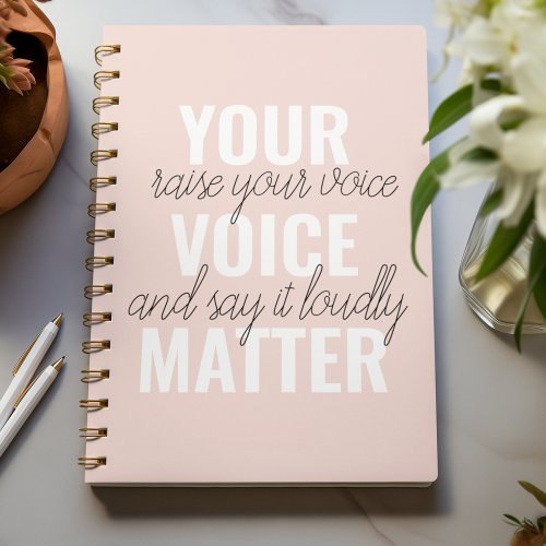 Inspiration Your Voice Matter Motivation Quote Notebook