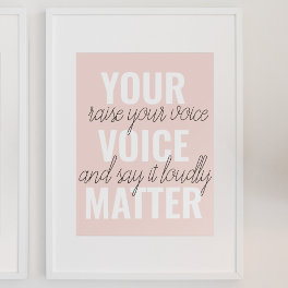 Inspiration Your Voice Matter Motivation Quote Poster