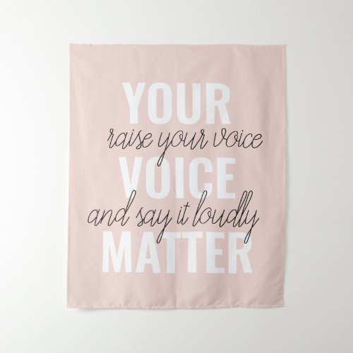 Inspiration Your Voice Matter Motivation Quote Tapestry