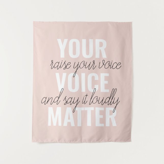 Inspiration Your Voice Matter Motivation Quote Tapestry (Front)