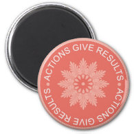 Inspirational 3 Word Quotes ~Actions Give Results~ 2 Inch Round Magnet