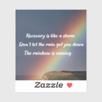 Inspirational Addiction Recovery Sobriety Rainbow Sticker