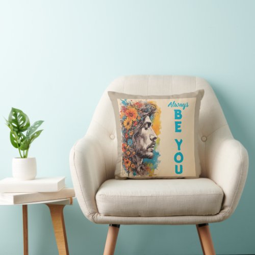 Inspirational "Always Be You" Throw Pillow