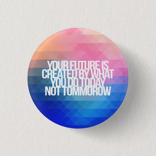 Inspirational and motivational quotes button (Front)
