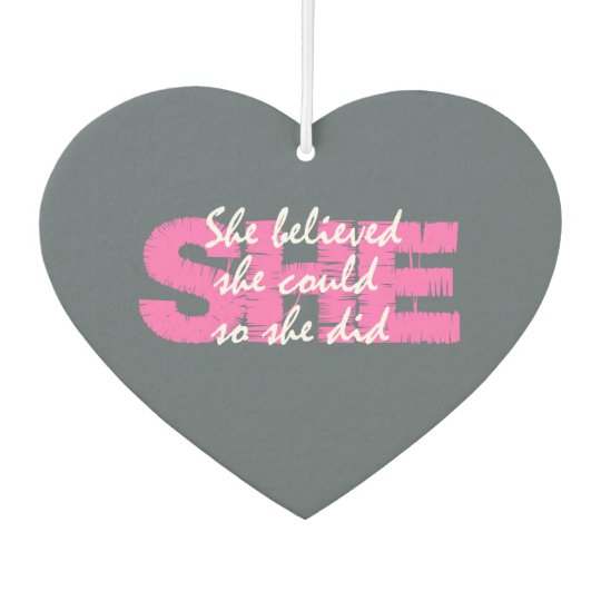 Inspirational and Motivational She Quote Gray Pink Car Air Freshener