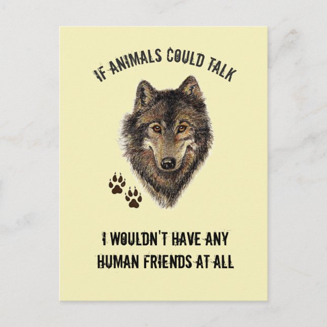 Inspirational Animal Friends Wolf Fun Quote Postcard (Front)