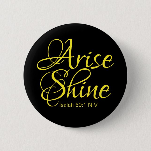 Inspirational Arise and Shine Faith Black Button (Front)