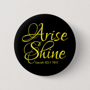 Inspirational Arise and Shine Faith Black Button