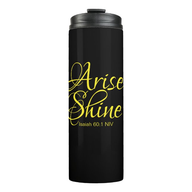 Inspirational Arise and Shine Faith Black Thermal  Tumbler (Front)