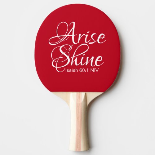 Inspirational Arise and Shine Faith Christmas Red Ping Pong Paddle