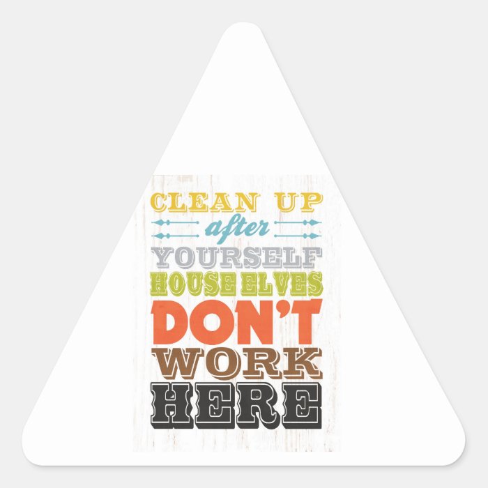 Inspirational Art   Clean Up After Yourself. Sticker