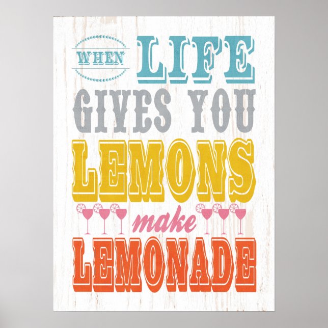 Inspirational Art-When Life Gives You Lemons Make Poster (Front)