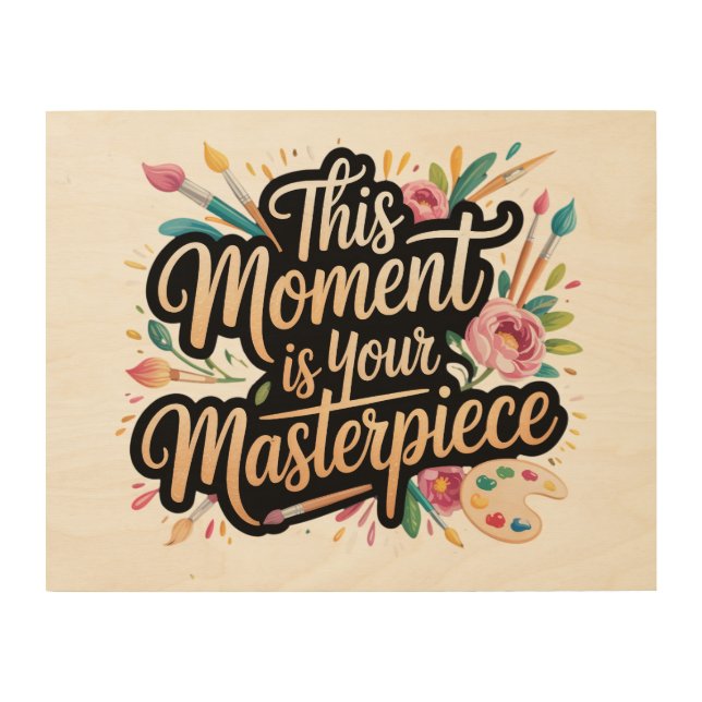 Inspirational Artist Quote Wood Wall Art (Front)