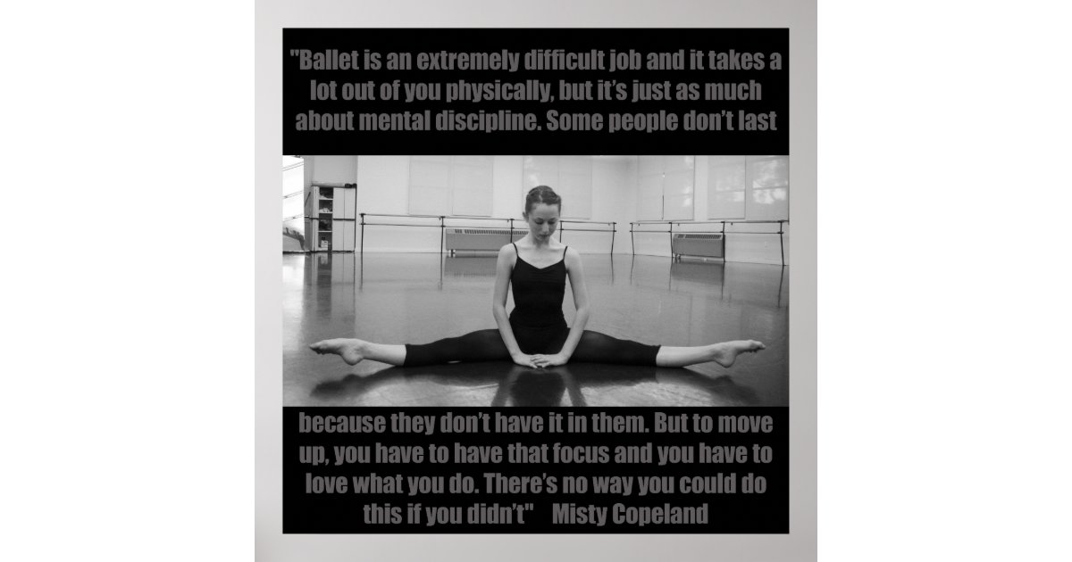 Inspirational Ballet Poster Misty Copeland Quote | Zazzle