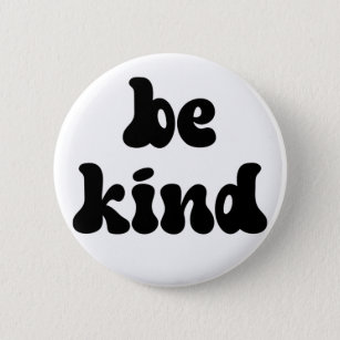 Inspirational Be Kind Button