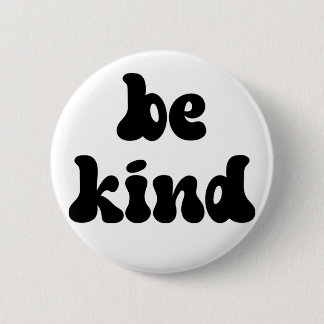 Inspirational Be Kind Button