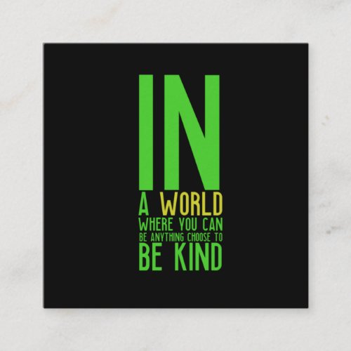 Inspirational be kind quote square business card