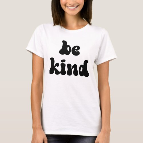 Inspirational Be Kind T_Shirt