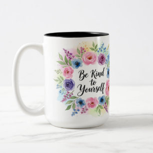 Inspirational Be Kind to Yourself Floral  Two-Tone Coffee Mug