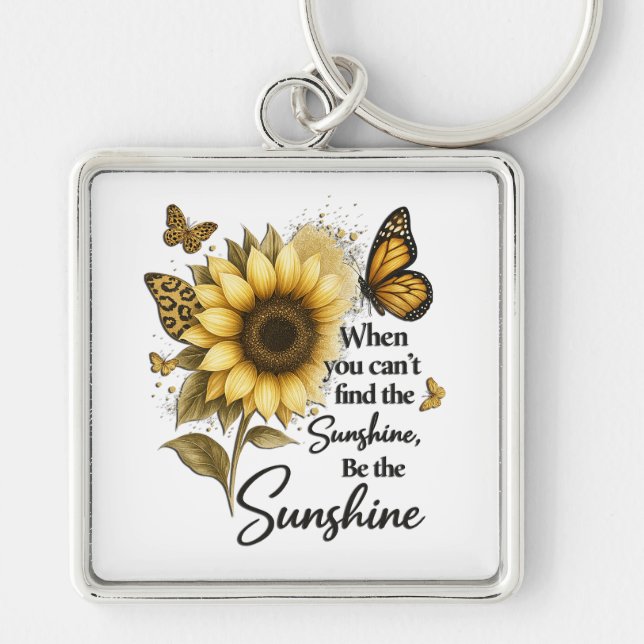 inspirational Be The Sunshine/Sunflower Keychain (Front)