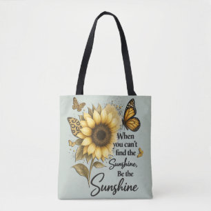inspirational Be The Sunshine/Sunflower Tote Bag