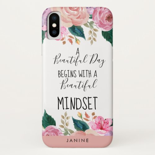 Inspirational Beautiful Mindset Quote Personalized iPhone X Case