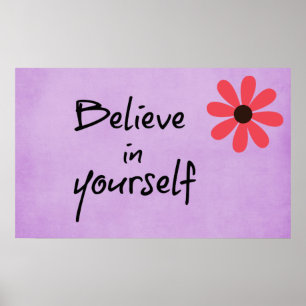 Inspirational Believe in yourself Quote Poster