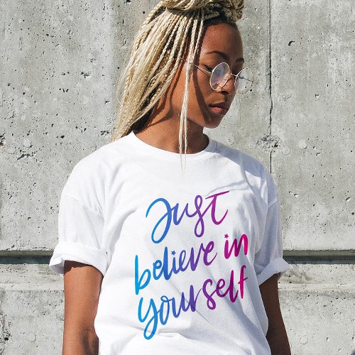 Inspirational Believe Tee _ Empower Your Day