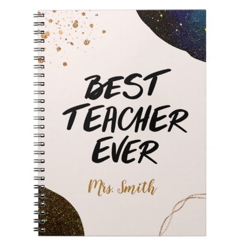 Inspirational Best Teacher Ever Celestial Notebook