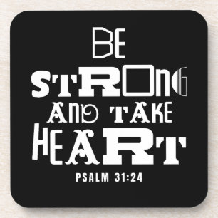 Inspirational Bible Quote Be Strong and Take Heart Beverage Coaster