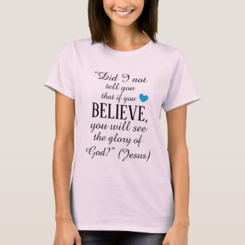 Inspirational Bible Quote On Faith T-shirt by HappyGabby at Zazzle
