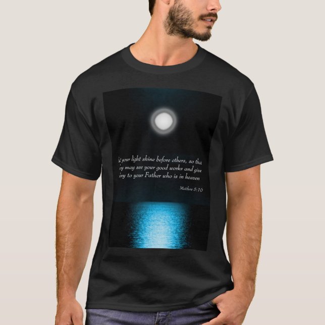 Inspirational Bible Scripture Let Your Light Shine T-Shirt (Front)