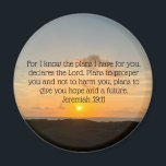 Inspirational Bible Verse Jeremiah 29:11 Sunrise Magnet<br><div class="desc">For I know the plans I have for you, declares the Lord. Plans to prosper you and not to harm you, plans to give you hope and a future. Jeremiah 29:11 bible verse on a beautiful ocean sunrise photography gift. This religious inspirational quote magnet features an uplifting biblical quotation and...</div>