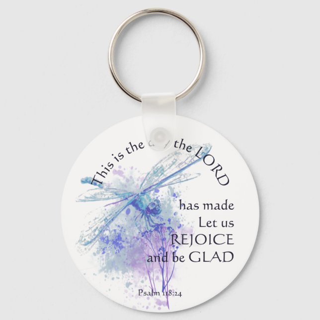 Inspirational Bible Verse Psalm 118:24 Dragonfly Keychain (Front)