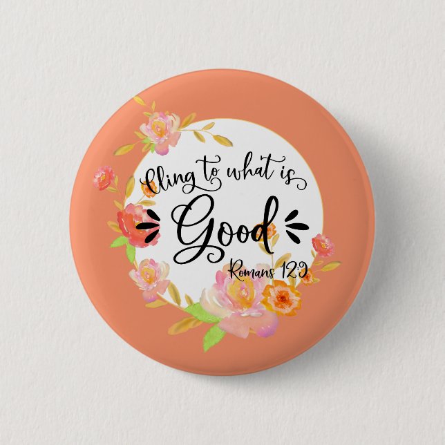 Inspirational Bible Verses - Romans 12:9 Button (Front)