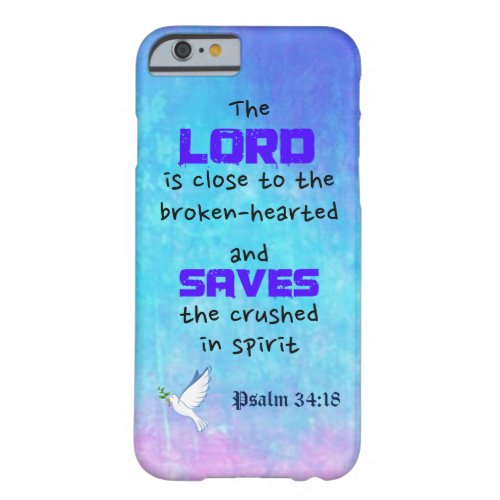 Inspirational Biblical Quote Psalm 3418 Barely There iPhone 6 Case